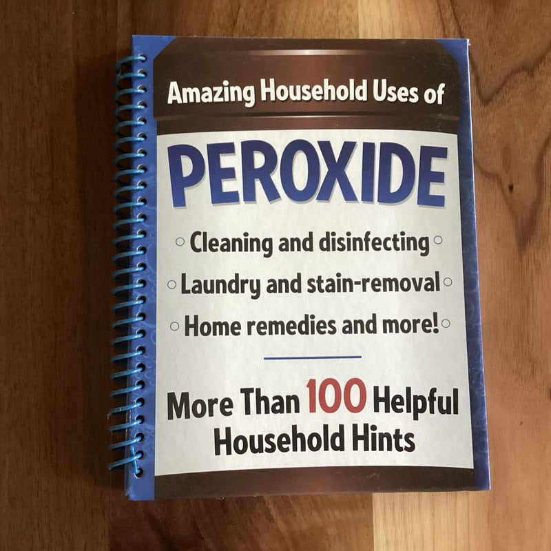 Amazing Household Uses of PEROXIDE 
