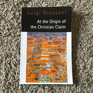 At the Origin of the Christian Claim