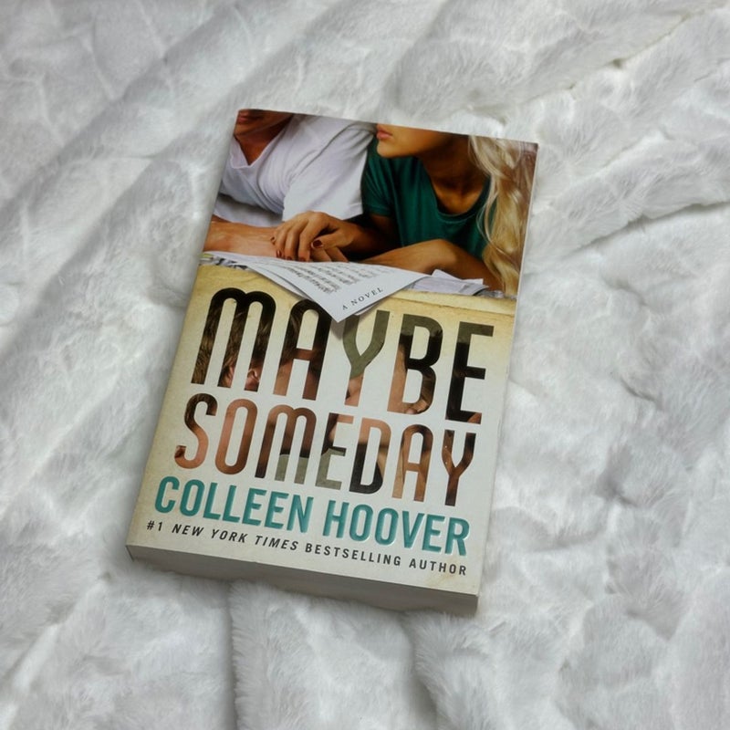 Maybe Someday (Signed)