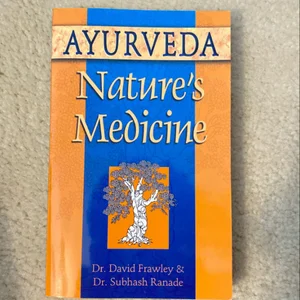 Ayurveda, Nature's Medicine