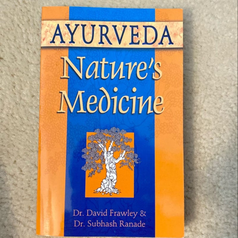 Ayurveda: Nature’s Medicine 