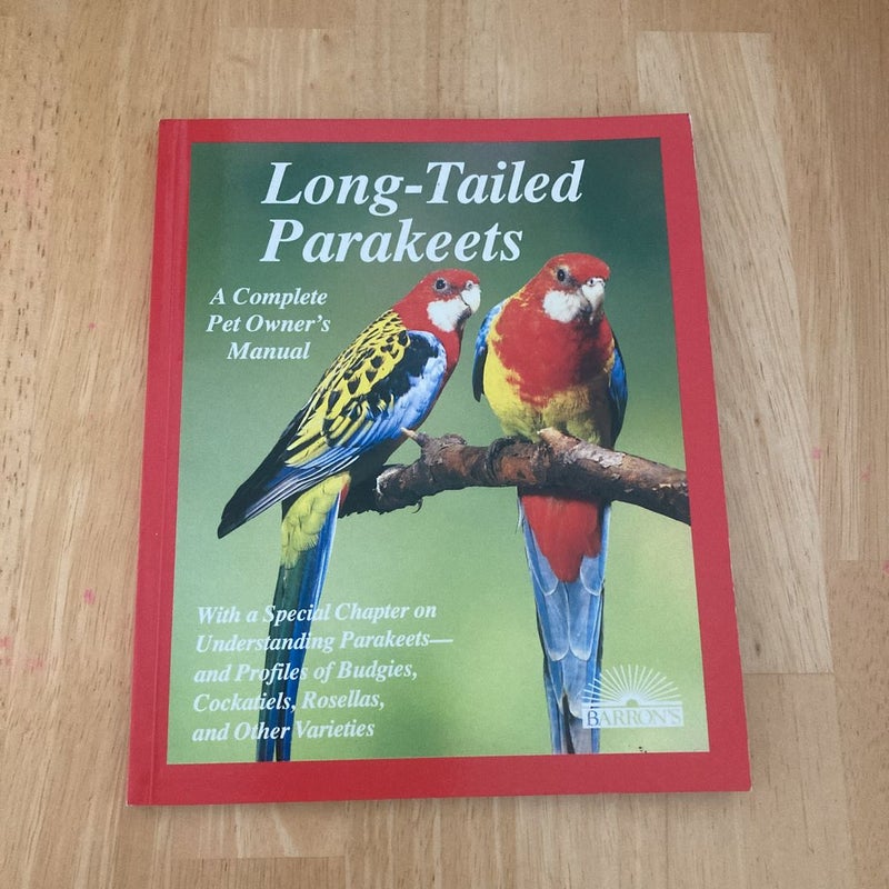 Long-Tailed Parakeets: A Complete Pet Owner’s Manual