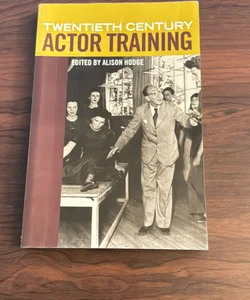 Twentieth Century Actor Training
