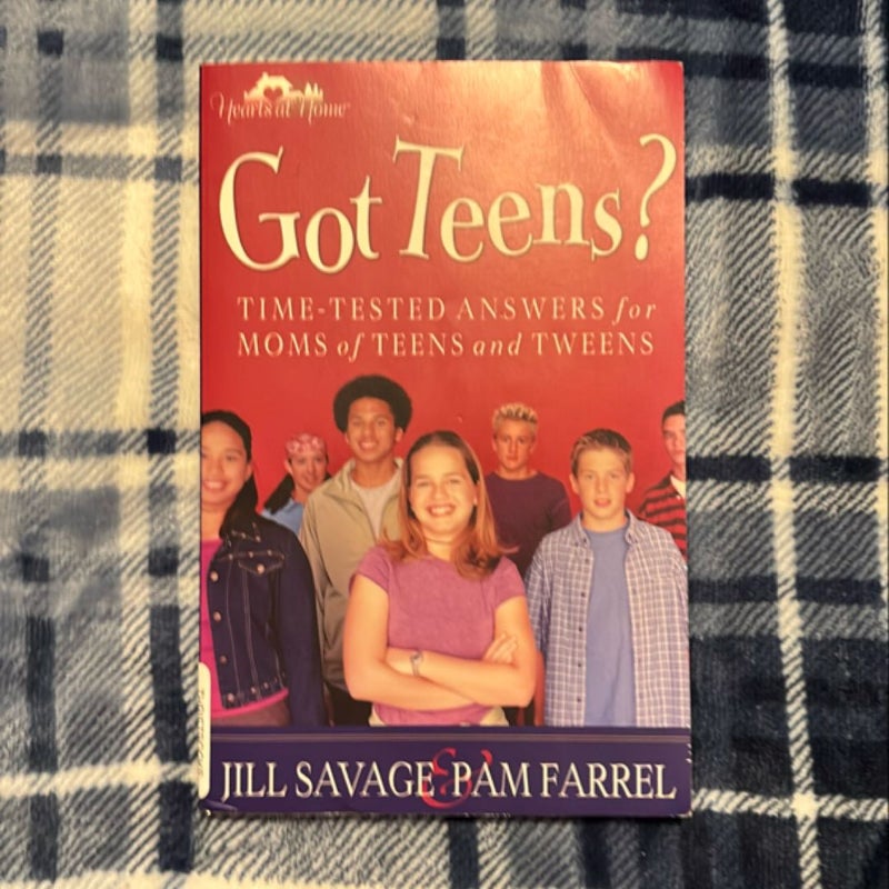 Got Teens?