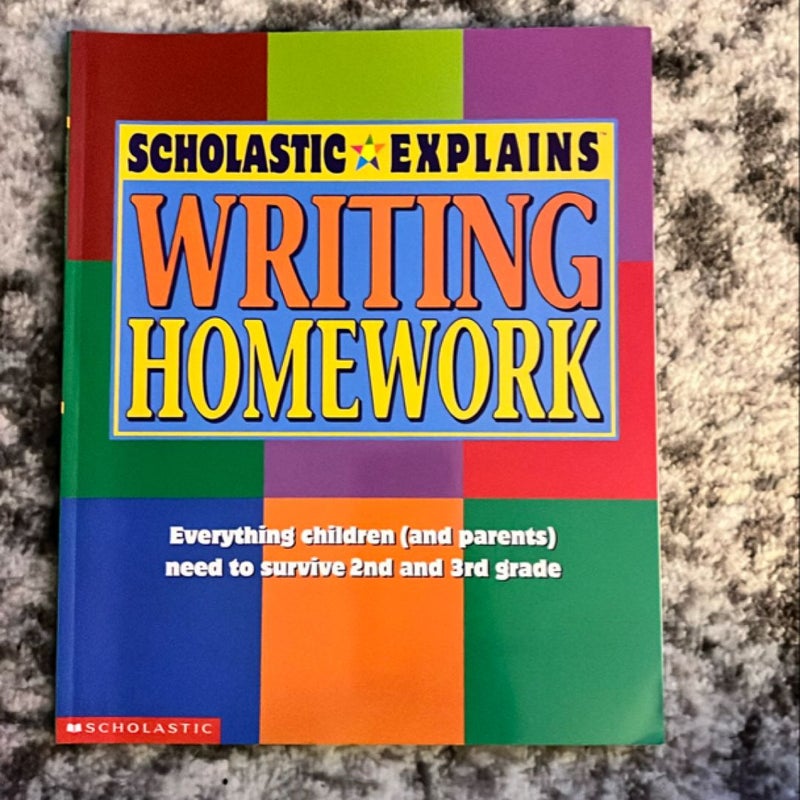 Scholastic Explains Writing Homework by Kirchoff Wohlberg