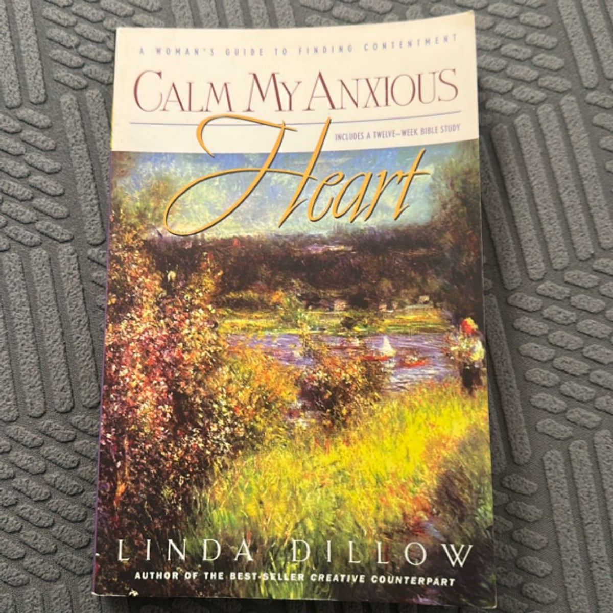 Calm My Anxious Heart by Linda Dillow, Paperback | Pangobooks