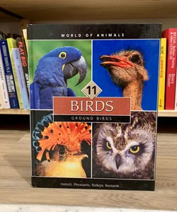 Ground Birds (World of Animals Vol. 11)