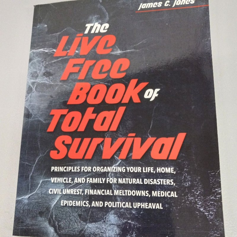 The Live Free Book Of Survival 2016 Trade James C. Jones VG