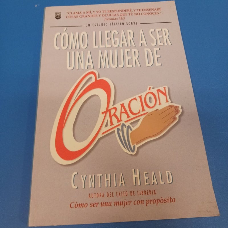 Como Llegar a Ser una Mujer de Oracion