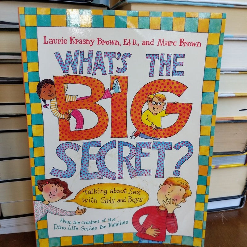 What's the Big Secret?