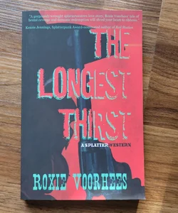 The Longest Thirst (signed)