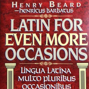 Latin for Even More Occasions (Lingua Latina Multo Pluribus Occasionibus)