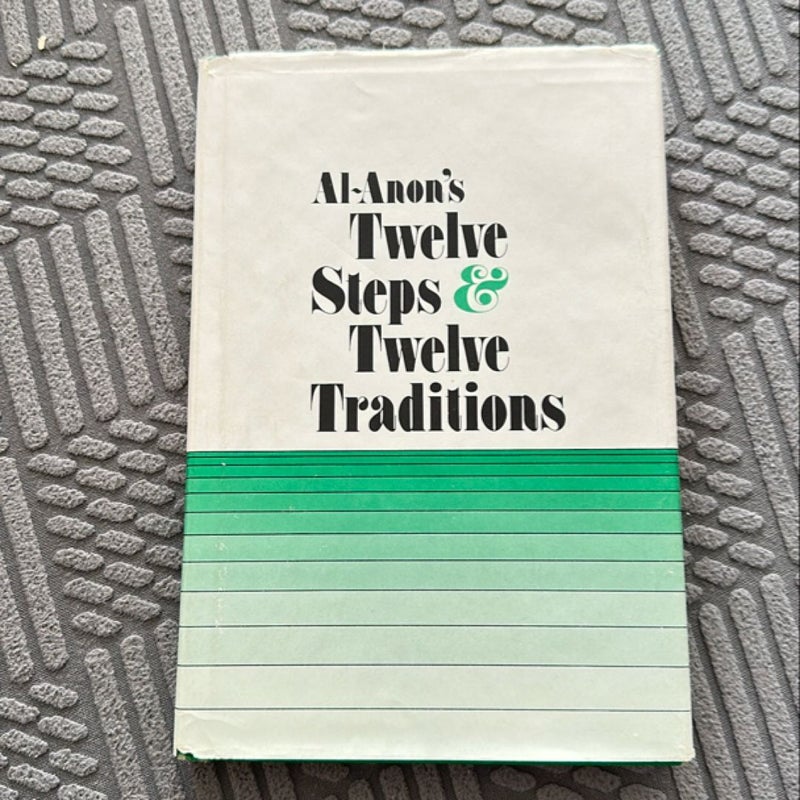 Al-Anon's Twelve Steps and Twelve Traditions