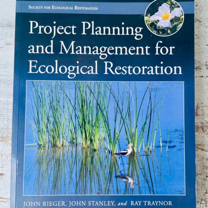 Project Planning and Management for Ecological Restoration