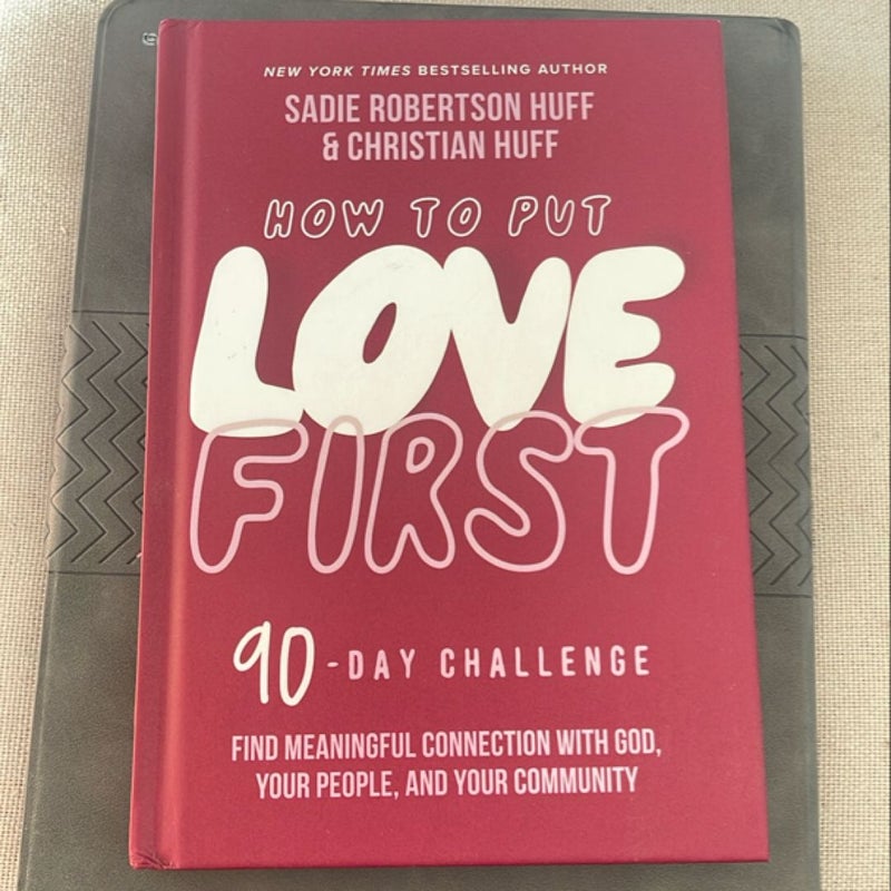 How to Put Love First