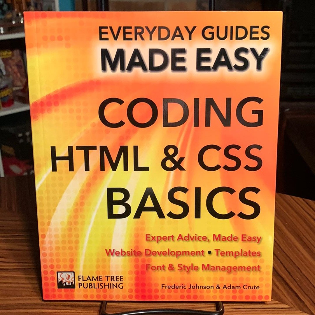 Coding HTML and CSS by James Wallace, Mark Mayne, Adam Crute, Frederic ...