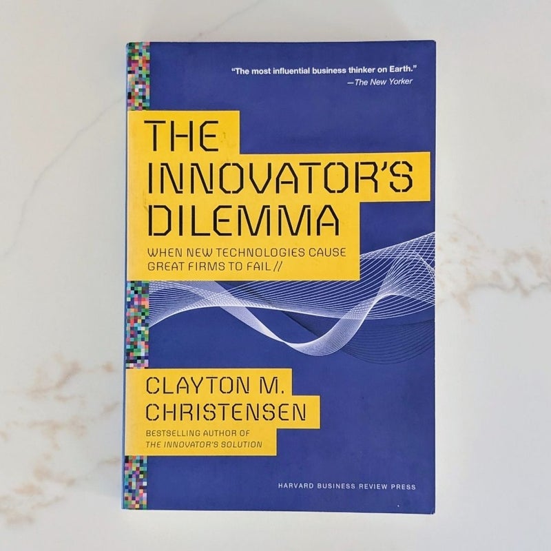 The Innovator's Dilemma