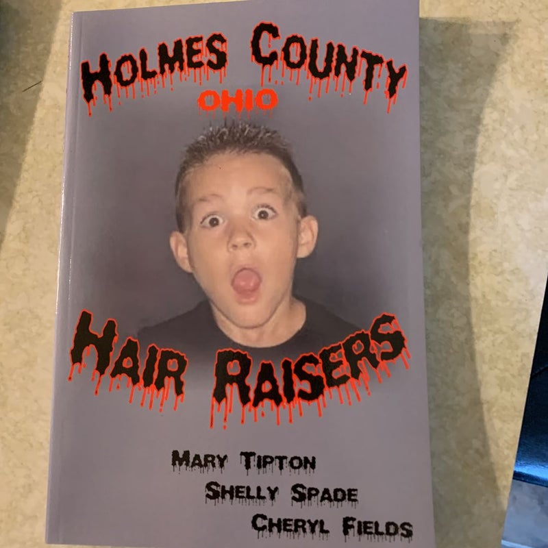 Holmes County Ohio Hair Raisers