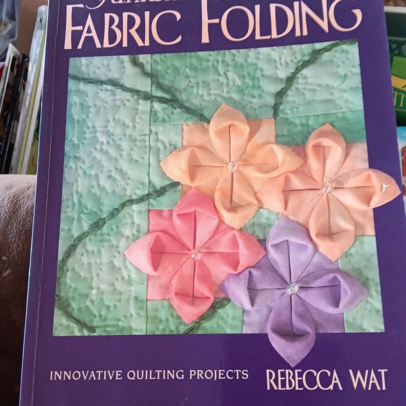 Fantastic Fabric Folding 