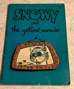 Snowy and the Yellow Mouse