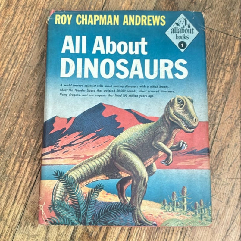 All About Dinosaurs
