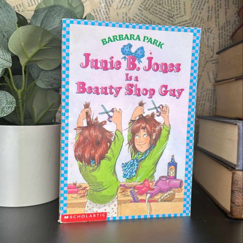 Junie B. Jones Is a Beauty Shop Guy