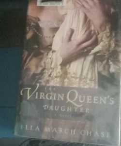 The Virgin Queen's Daughter