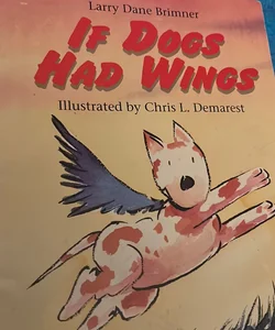 If Dogs Had Wings