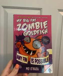 My Big Fat Zombie Goldfish