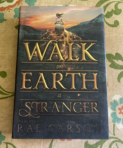 Walk on Earth a Stranger (First Edition)