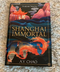 Fairyloot Shanghai Immortal by A.Y. Chao 