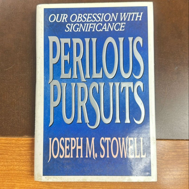 Perilous Pursuits