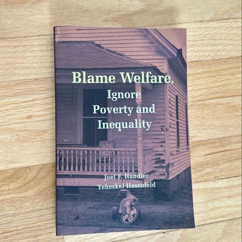 Blame Welfare, Ignore Poverty and Inequality