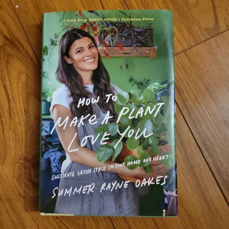 How to Make a Plant Love You