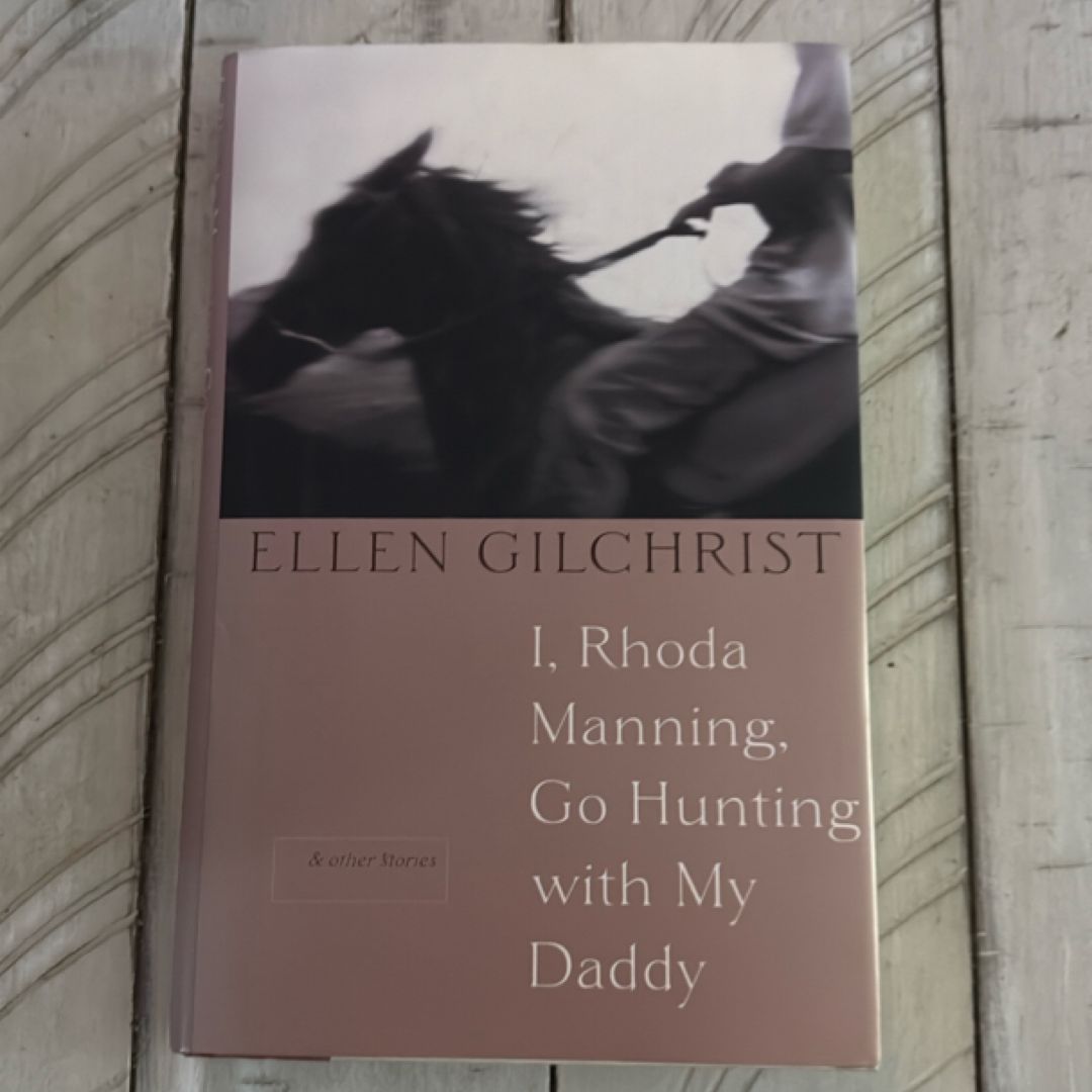 I, Rhoda Manning, Go Hunting with My Daddy