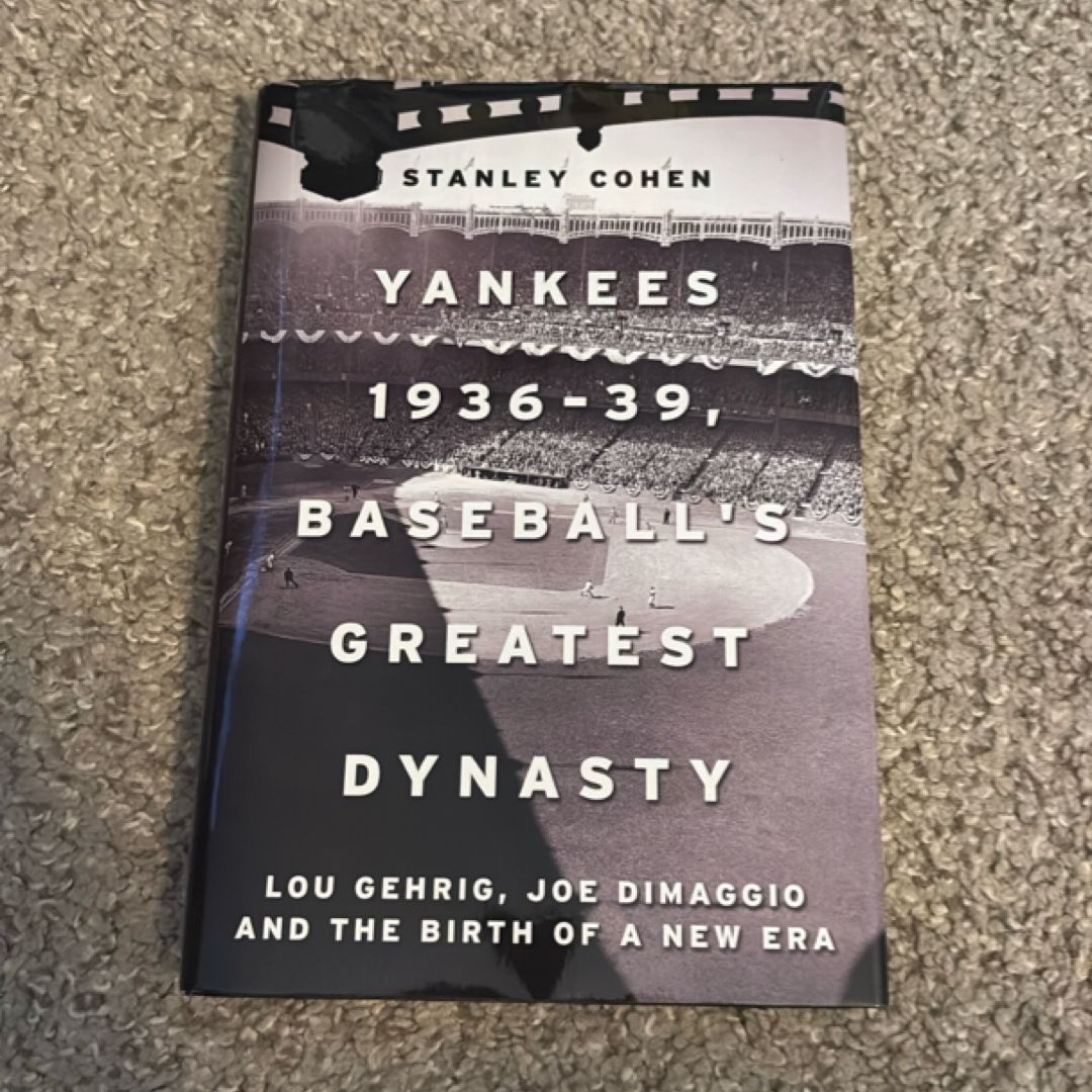 Yankees 1936-39, Baseball's Greatest Dynasty