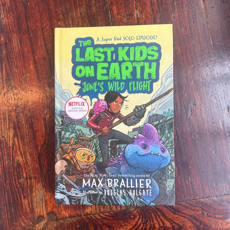 The Last Kids on Earth: June's Wild Flight