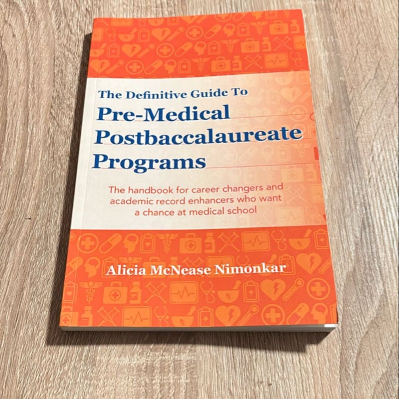 The Definitive Guide to Pre-Medical Postbaccalaureate Programs