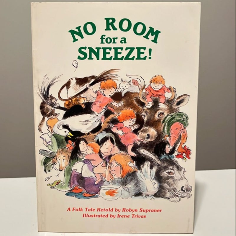 No Room for a Sneeze!