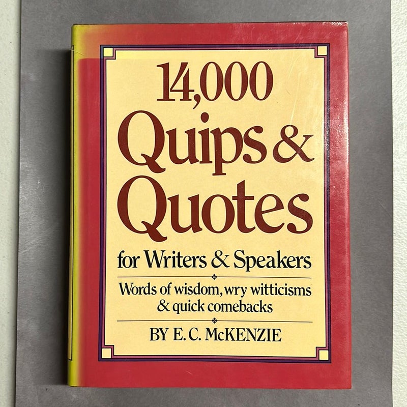 14,000 Quips and Quotes for Writers and Speakers