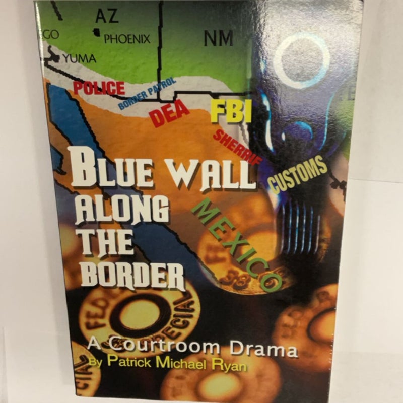 Blue Wall along the Border