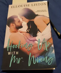 Hooking up with Mr. Wrong.