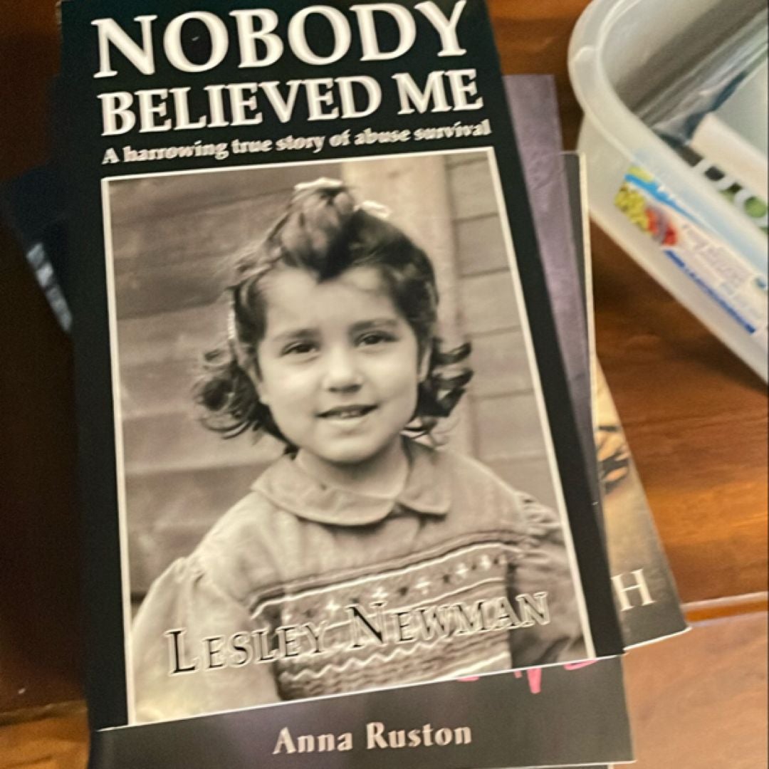 Nobody believed me by lesley newman