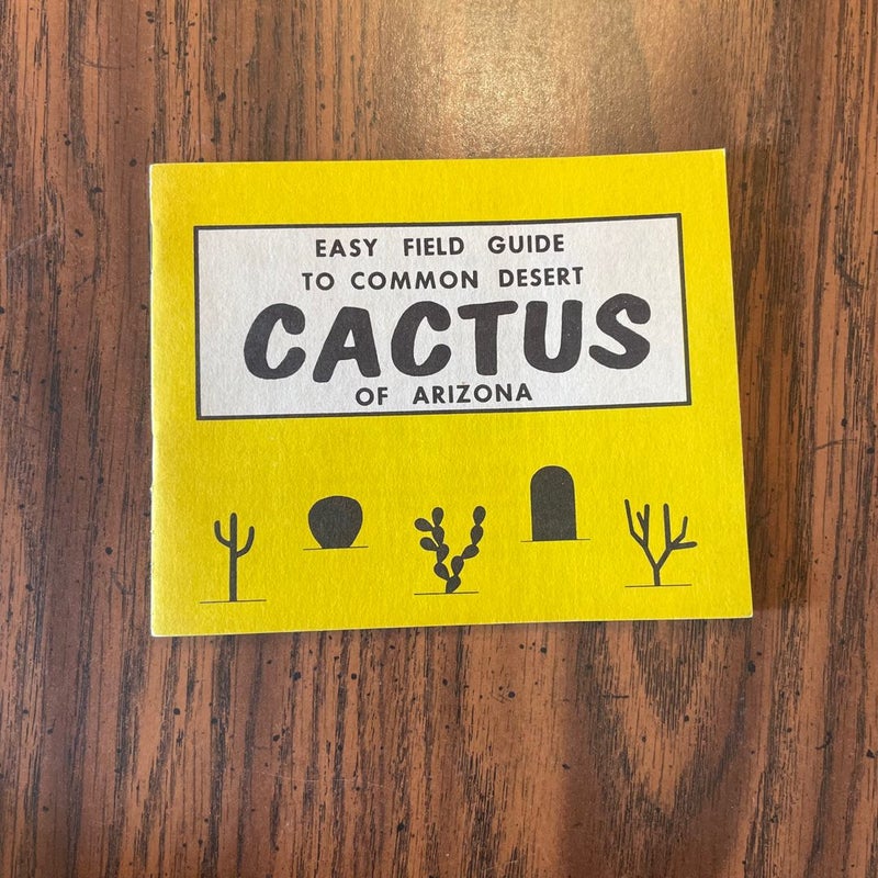 Easy Field Guide to Common Desert Cactus