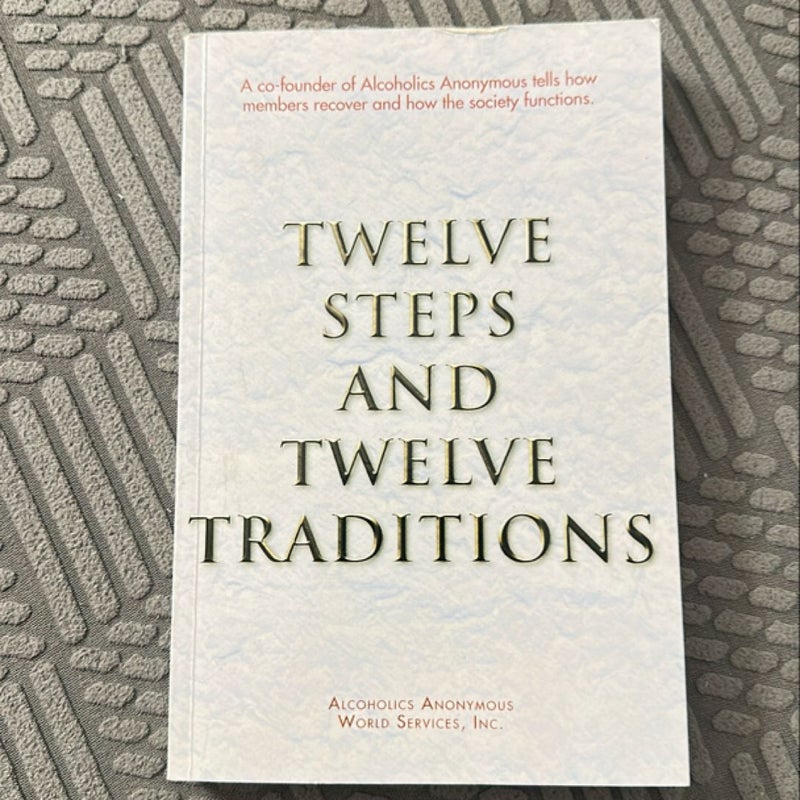 Twelve Steps and Twelve Traditions