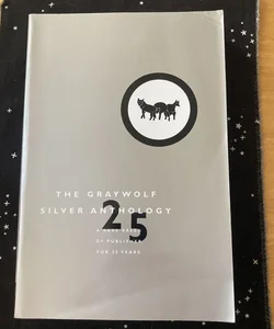 The Graywolf Silver Anthology 