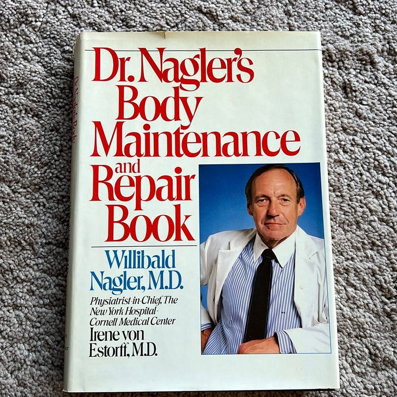 Dr. Nagler’s Body Maintenance and Repair Book 