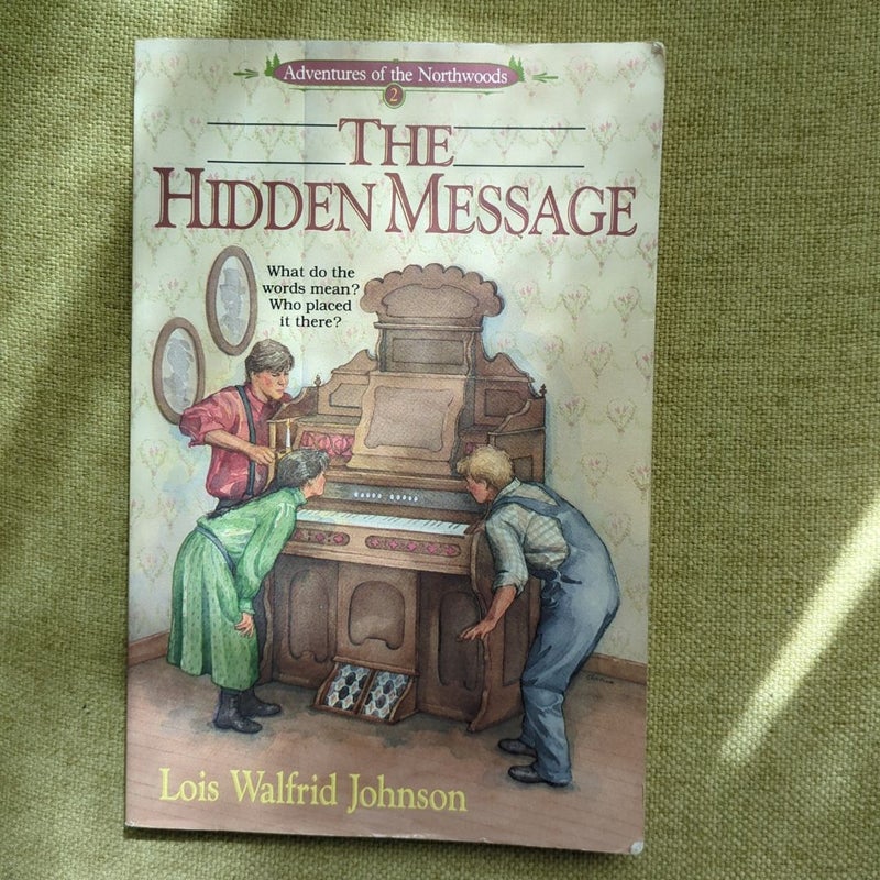 Adventures of the Northwoods Book 2: The Hidden Message