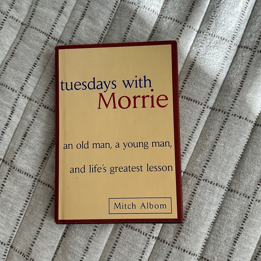 Tuesdays with Morrie