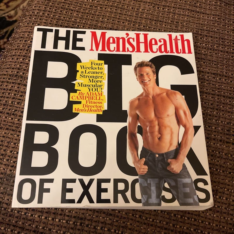 The Men's Health Big Book of Exercises